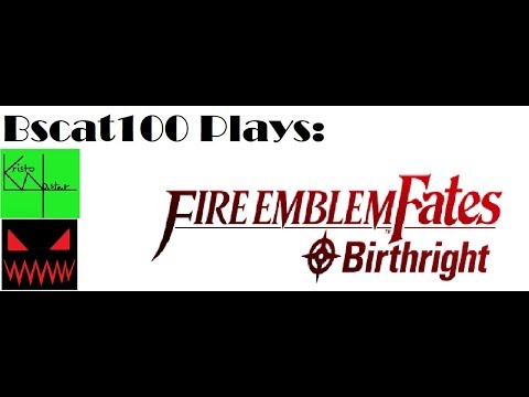 Fire Emblem Fates (Birthright pt.9) Stream 9