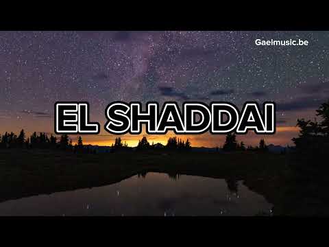 GAEL MUSIC "EL SHADDAI " lyrics