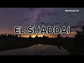 GAEL MUSIC EL SHADDAI Lyrics