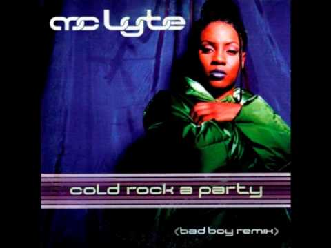 MC Lyte/ Cold Rock a Party (Original Verson Of The bad boy Remix)