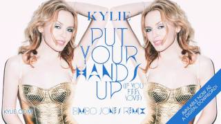 Kylie Minogue Put Your Hands Up (Bimbo Jones Remix)