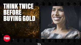 The Hidden Cost of Buying Gold | Claudia Vega | TED
