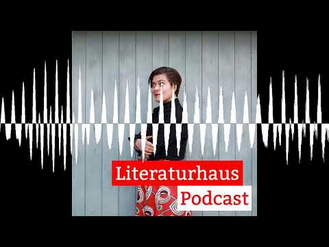 #14 Nora Gomringer: „Ich habe kein Talent für Alltag“ - Literaturhaus-Podcast