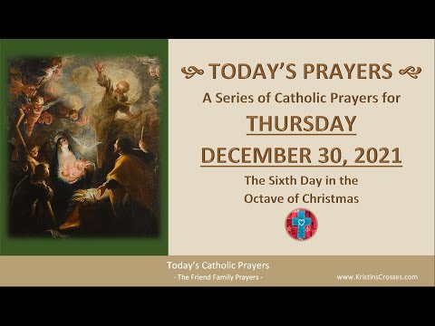 Rosary-Prayers-Gospel 🙏Today's Catholic Prayers - Thursday, December 30, 2021