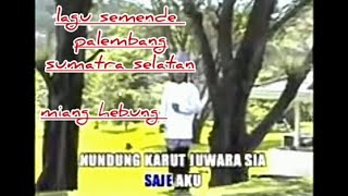 Download lagu terbaru MIANG HEBUNG^LAGU SEMENDE SUMATRA SEKATAN cip*ARMADI RAGA mp3 Download lagu terbaru MIANG HEBUNG^LAGU SEMENDE SUMATRA SEKATAN cip*ARMADI RAGA mp3