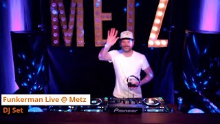 Funkerman (DJ Set) Live from Rotterdam @ Metz