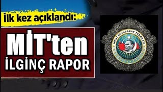 MİT’TEN KAOS RAPORU! NELER VAR NELER…