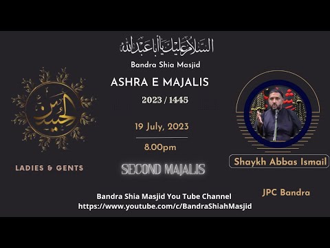 Topic : The effects of our worldly attachments | Shaykh Abbas Ismail | 1st Shab Muharram | 19/07/23