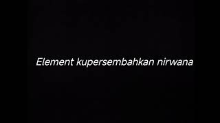 Download lagu ELEMENT KUPERSEMBAHKAN NIRWANA - DRUMLESS mp3
