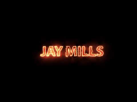 Jay Mills - Fire  (Lyric Video)