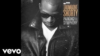 Trombone Shorty - Dirty Water (Audio)