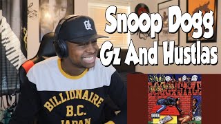 FIRST TIME HEARING- Snoop Dogg- Gz And Hustlas (REACTION)