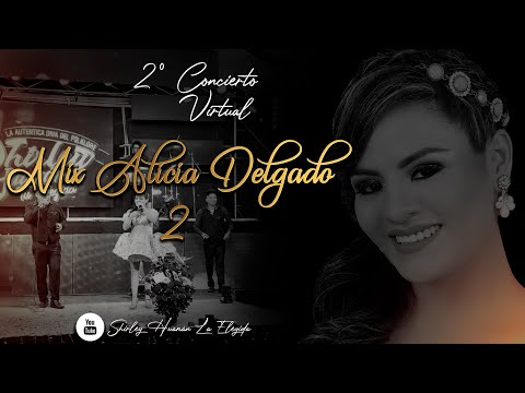 SHIRLEY HUAMÁN🌷 - MIX ALICIA DELGADO 2 (Concierto Virtual)