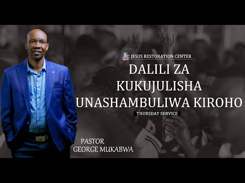 DALILI ZA KUKUJULISHA UNASHAMBULIWA KIROHO || PST. GEORGE MUKABWA || 15/06/2023