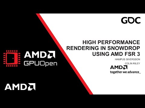 GDC 2024 - High Performance Rendering in Snowdrop using AMD FidelityFX™ Super Resolution 3 (FSR 3)