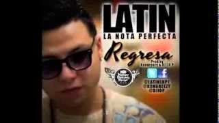 Latin 'La Nota Perfecta'   Regresa Prod by Kongreezy & DJ I O P