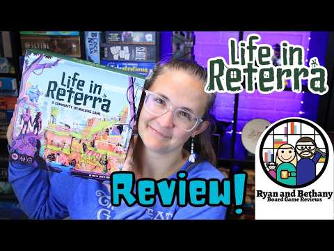 Ryan and Bethany review Life in Reterra!
