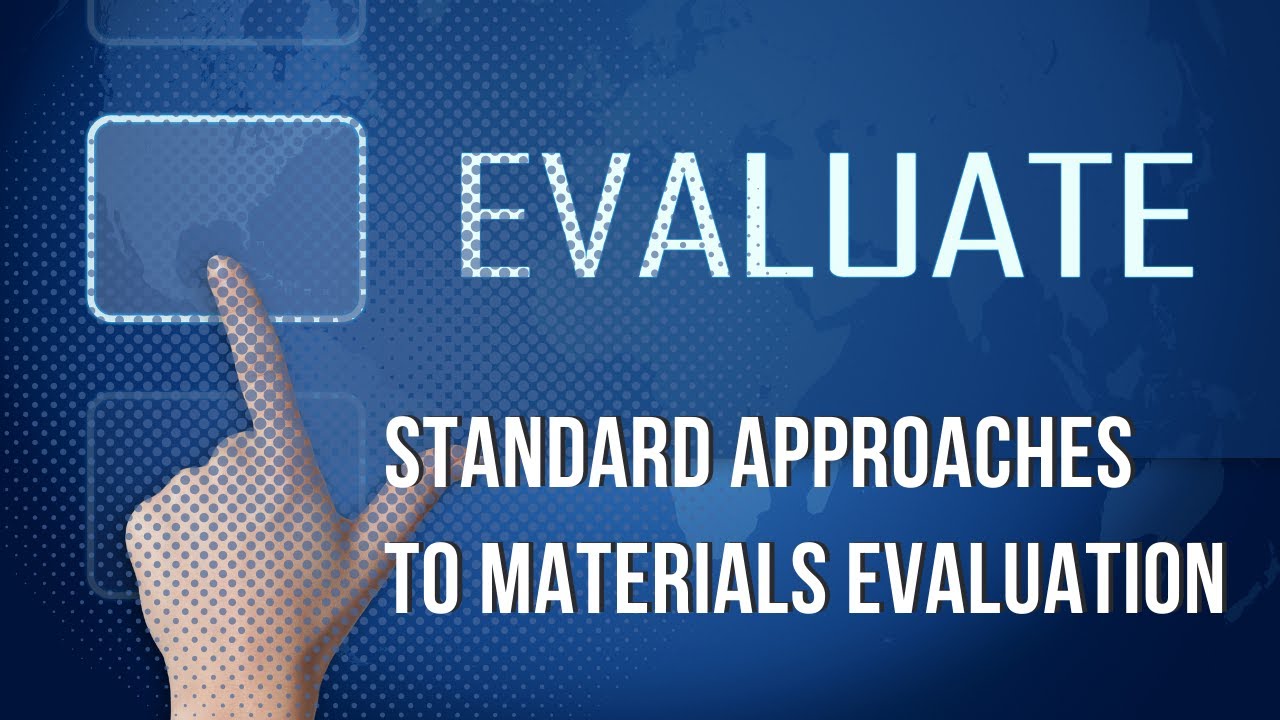 Standard Approaches to Materials Evaluation