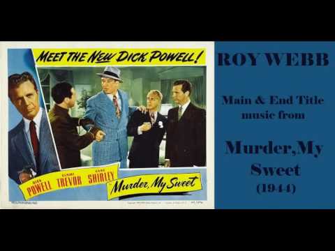 Roy Webb: music from Murder, My Sweet (1944) Film Noir
