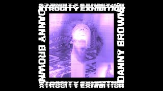Tell Me What I Don't Know X Get Up - Danny Brown X Clipping