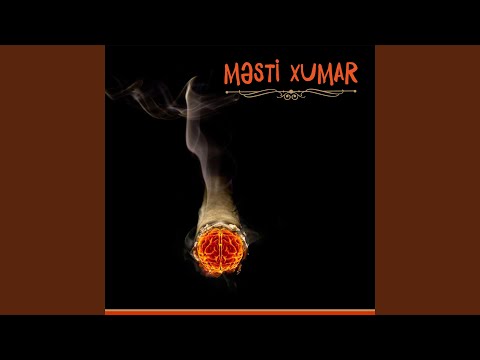 Məsti Xumar (New arrangement)