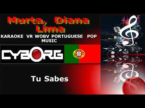 FUA - Murta & Diana Lima - Tu Sabes KARAOKE VR WOBV PORTUGUESE POP