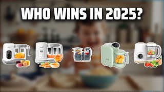 The Top 5 Best Baby Food Maker in 2025 - Must Watch Before B
