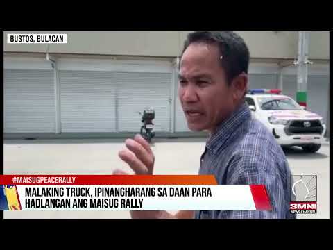 PANOORIN Driver ng malaking trak na hinarang sa venue ng Maisug Peace Rally napag-utusan lang daw