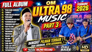 Download lagu FULL ALBUM OM ULTRA 98 MUSIC TERBARU 2026 || LIVE DI DESA SUKANEGARA_MADANG SUKU II_OKU TIMUR mp3