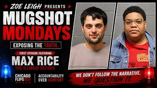 🚨 MUGSHOT MONDAYS: The First Episode | Featuring Max Rice of The Illinois Record