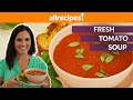 How to Make Fresh Tomato Soup | Get Cookin' | Allrecipes