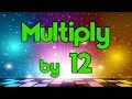 Multiply by 12 | Learn Multiplication | Multiply By Music | Jack Hartmann