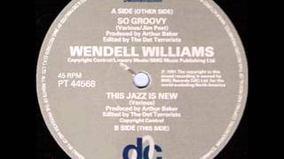 Wendell Williams - So Groovy (Extended Version) 1991