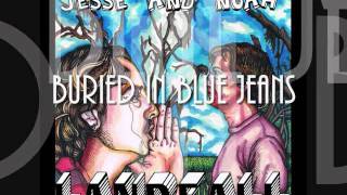 Jesse and Noah ~ Buried In Blue Jeans - w/ Texas Online Radio Intro