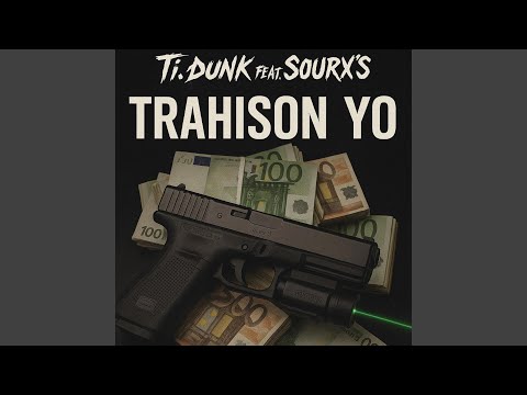 Trahison yo (feat. Sourx’s vermine)