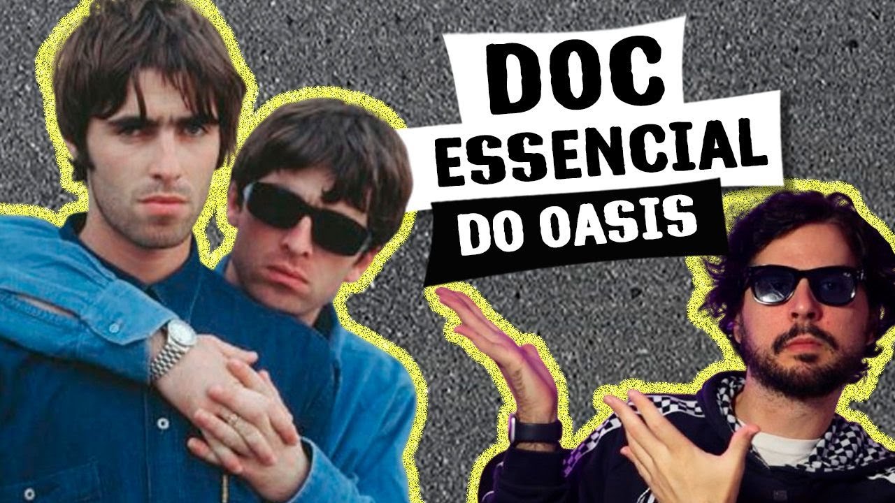 OASIS SUPERSONIC: DOCUMENTÁRIO DIVERTIDO E FUNDAMENTAL SOBRE A BANDA