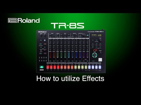 Roland - TR-8S - How to utilize Effects