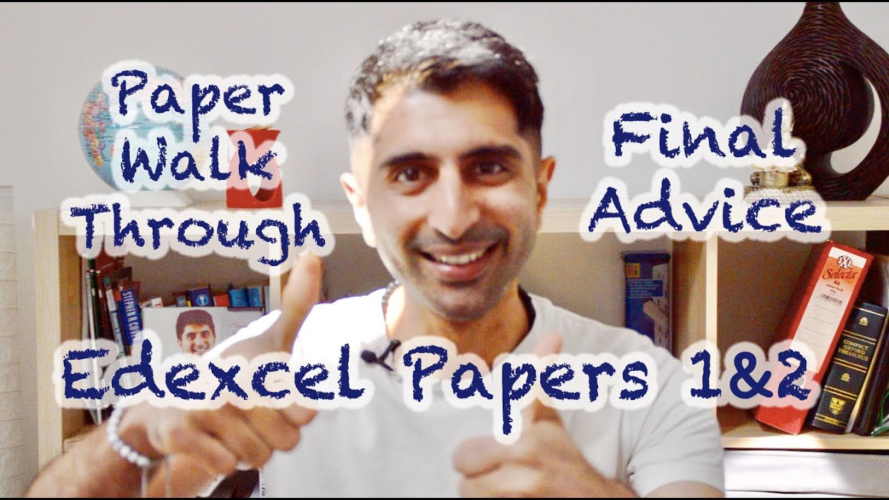 Edexcel Paper 1 & 2 - Paper Walkthrough & Advice! (Edexcel A)