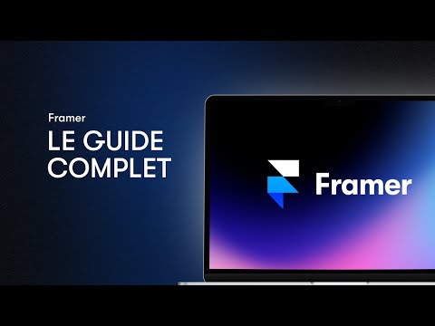 LE GUIDE COMPLET SUR FRAMER | Formation 2026