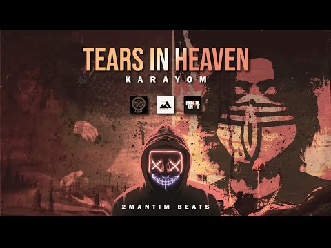 TEARS IN HEAVEN - KARAYOM