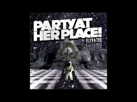 Party At Her Place! - September (Full Song)