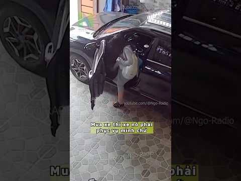 Mua xe thì xe nó phải phục vụ mình chứ
