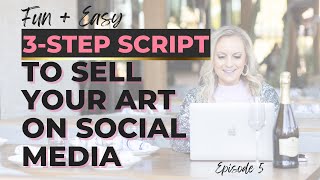 3-Step Sales Script to Sell Your Art Instagram, TikTok or Any Social Media - No website needed!