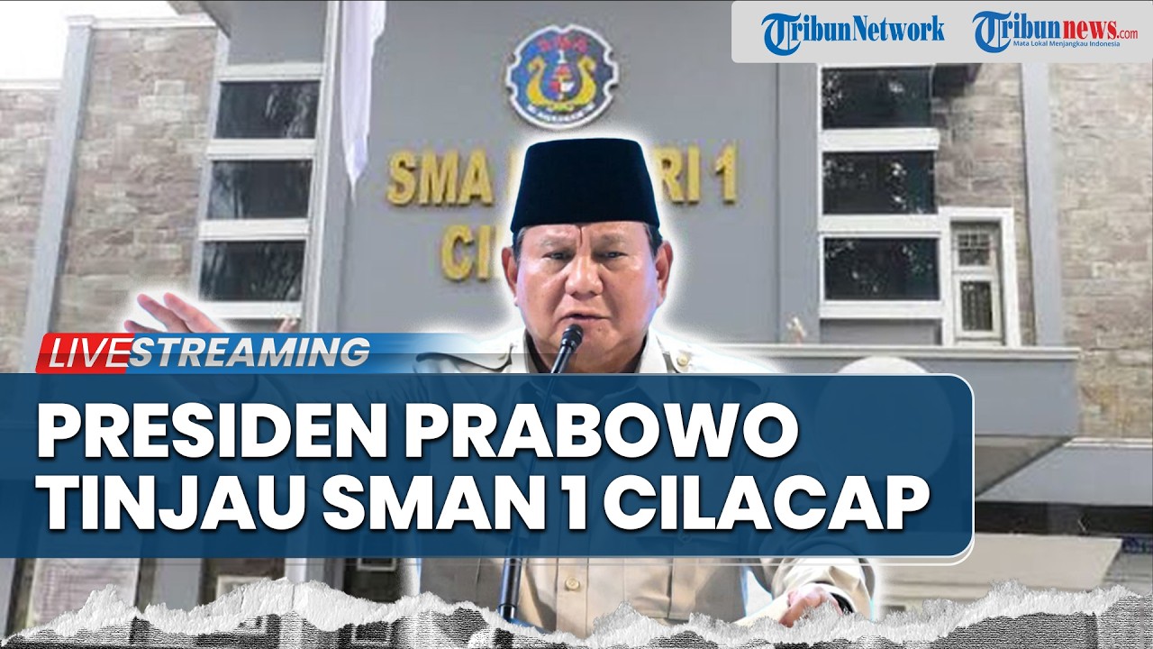 LIVE: Presiden Prabowo Tinjau Fasilitas SMAN 1 Cilacap dan Kilang Pertamina