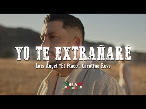 Luis Angel "El Flaco", Carolina Ross - Yo Te Extrañaré (Letra / Lyrics)