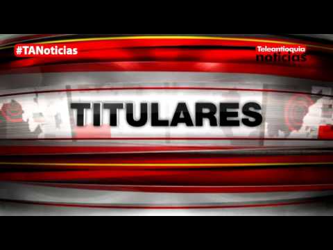 Titulares De Teleantioquia Noticias - Domingo 11 De Octubre De 2015| Teleantioquia Noticias