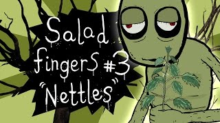 Salad Fingers 3: Nettles