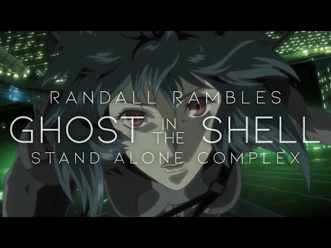 Randall Rambles | Revisiting Ghost in the Shell: Stand Alone Complex
