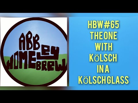 HBW#65 - The one with Kölsch in a Kölsch glass