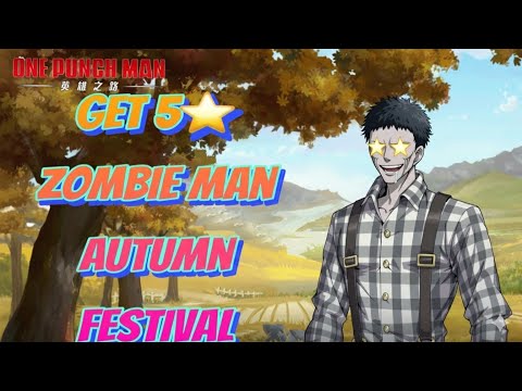 GET 5🌟ZOMBIE MAN: AUTUMN FESTIVAL | ONE PUNCH MAN ROAD TO HERO 2.0
